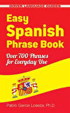 Easy Spanish Phrase Book - Pablo Garcia Loaeza