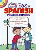 Color and Learn Easy Spanish Phrases for Kids - Roz Fulcher