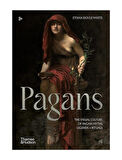 Thames And Hudson Pagans The Visual Culture of Pagan Myths, Legends And Rituals 9780500025741