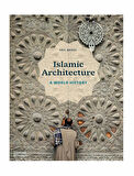 Thames & Hudson Islamic Architecture A World History 9780500343784
