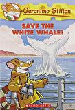 Save the White Whale! (Geronimo Stilton #45