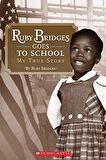 Ruby Bridges Goes to School: My True Story (Schola