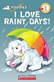 Noodles: I Love Rainy Days! (Scholastic Reader Lev