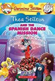 Thea Stilton and the Spanish Dance Mission (Thea S