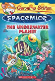 The Underwater Planet (Spacemice 6) - Geronimo Stilton