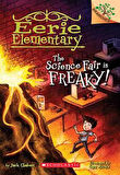 The Science Fair İs Freaky! (Eerie Elementary 4) - Jack Chabert