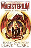 The Golden Tower (Magisterium 5) - Cassandra Clare, Holly Black
