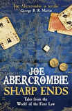 Sharp Ends: Stories from the World of the First Law - Joe Abercrombie