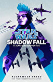 Shadow Fall (Star Wars) - Alexander Freed