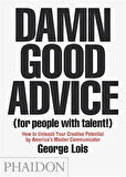 Damn Good Advice (For People With Talent) - George Lois