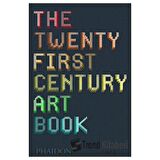 The Twenty First Century Art Book (Ciltli) / Phaidon Press / David Trigg,Eliza