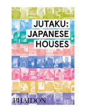 Phaidon Jutaku Japanese Houses 9780714869629