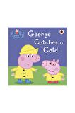 Peppa Pig: George Catches A Cold