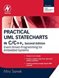 Practical UML Statecharts in C/C++: Event-Driven Programming for Embedded Systems 2nd Edition
