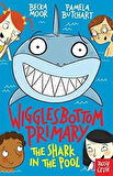 Wigglesbottom Primary: The Shark In The Pool - Pamela Butchart