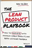 The Lean Product Playbook: How to Innovate with Minimum Viable Products and Rapid Customer Feedback Dan Olsen
