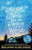 Aristotle And Dante Dive Into The Waters Of The World - Benjamin Alire Saenz