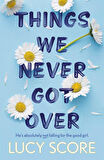 Things We Never Got Over - Knockemout Series - Lucy Score