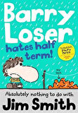 Barry Loser Hates Half Term - Jim Smith