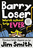 Barry Loser: Worst School Trip Ever - Jim Smith