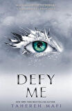 Defy Me - Shatter Me - Tahereh Mafi