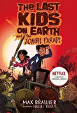 The Last Kids On Earth And The Zombie Parade - Max Brallier