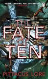 The Faith of Ten (Lorien Legacies 6) - Pittacus Lore