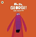 Oh No, George - Chris Haughton