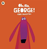 Oh No, George - Chris Haughton