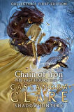 Chain of Iron - The Last Hours - Cassandra Clare