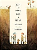 Sam & Dave Dig a Hole - Mac Barnett