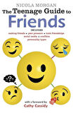 The Teenage Guide To Friends - Nicola Morgan