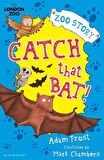 Catch That Bat - Adam Frost