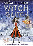 Witch Glitch (Witch Wars) - Sibéal Pounder