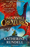 Impossible Creatures - Impossible Creatures - Katherine Rundell