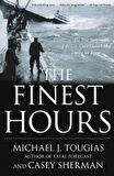 The Finest Hours: The True Story of the U.S. Coast Guard's Most Daring Sea Rescue - Michael J. Tougias