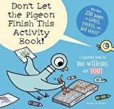 Don't Let the Pigeon Finish This Activity Book - Mo Willems