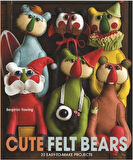 Cute Felt Bears - Benjamin Rowling