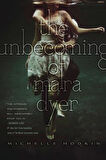 The Unbecoming Of Maya Dyer (Dyer Trilogy 1) - Michelle Hodkin