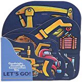 Goodnight, Goodnight, Construction Site: Let'S Go! (Board Book)
