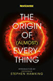 New Scientist: The Origin of (almost) Everything - New Scientist