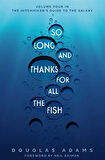 So Long, And Thanks For All The Fish 4/5 - Douglas Adams