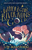 Where the River Runs Gold - Sita Brahmachari