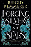Forging Silver Into Stars - Forging Silver Into Stars - Brigid Kemmerer