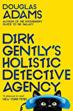 Dirk Gently's Holistic Detective Agency - The Dirk Gently Series - Douglas Adams