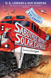 Sabotage on the Solar Express - Adventures on Trains Series - M. G. Leonard