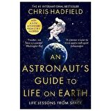 An Astronaut's Guide to Life on Earth
