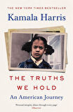 The Truths We Hold An American Journey - Kamala Harris