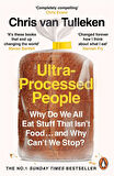 Ultra-Processed People Why Do We All Eat Stuff That Isn't Food...and Why Can't We Stop? - Chris van Tulleken