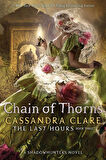 Chain of Thorns - The Last Hours - Cassandra Clare
